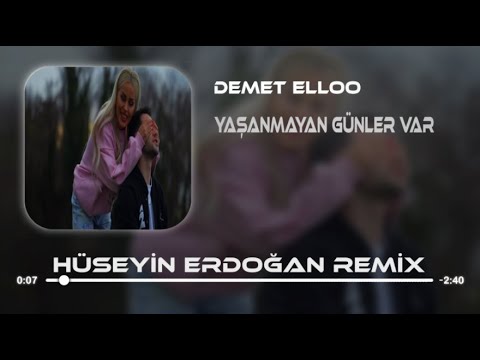 Demet Elloo - Yaşanmayan Günler Var ( Hüseyin Erdoğan Remix ) - YouTube