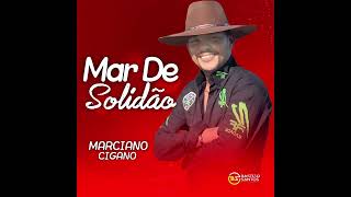 Mar De Solidão Marciano Cigano