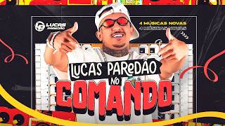 LUCAS PAREDÃO NO COMANDO