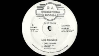 Fast Eddie - Acid Thunder (Fast Thunder - Fast Eddie Mix)
