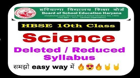 HBSE board class 10th Science deleted syllabus 2020-21. hbse reduced syllabus science ( विज्ञान)10th
