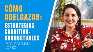 Estrategias para adelgazar y bajar de peso (perspectiva cognitivoconductual) | R&A Psicólogos