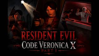 Resident Evil Code Veronica X Play-through | Part I