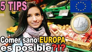 5 Tips!! Comer sano en Europa es posible?!?!?!?!