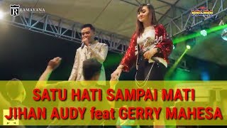 SATU HATI SAMPAI MATI-JIHAN AUDY ft GERRY MAHESA| NEW PALLAPA KOPLO TERBARU