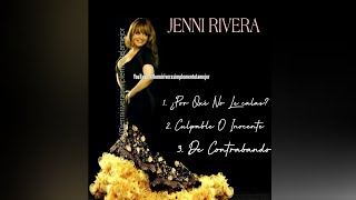 Jenni rivera - ¿ Por Qué No Le Calas? “Culpable O Inocente” “De Contrabando”