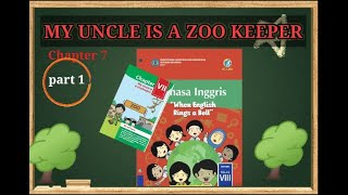 MY UNCLE IS A ZOO KEEPER. BAHASA INGGRIS KELAS 8 CHAPTER 7