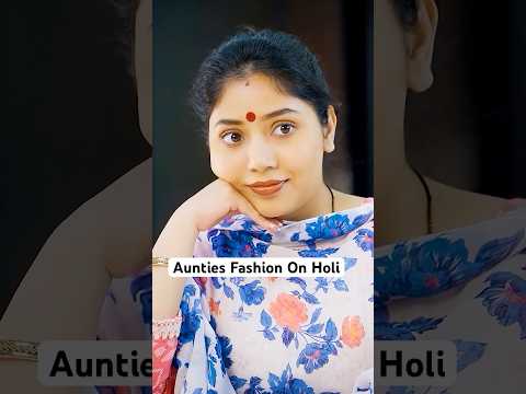 Aunties Fashion On Holi