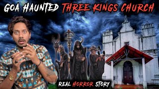 Haunted Three Kings Chapel Church Goa Real Horror Story | India&#39;s Most Haunted Church | Bloody Satya