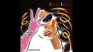 Chaka Khan - I Feel For You