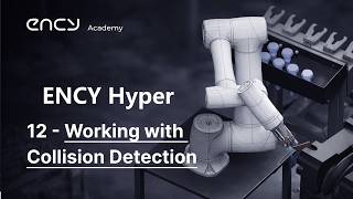 ENCY Academy | ENCY Hyper | 12. Working with Collision Detection