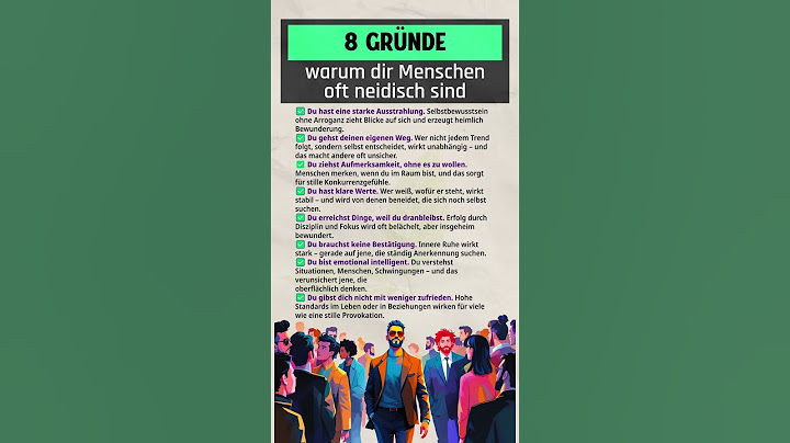 8 Gründe, warum dir Menschen oft neidisch sind