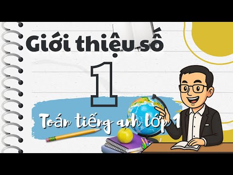 Bài 1: Giới Thiệu Số 1 - Toán Tiếng Anh Lớp 1