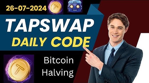 TapSwap daily code 26 July | Bitcoin Halving
