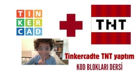 TİNKERCAD TNT YAPTIM BİR KOD BLOKLARI DERSİ