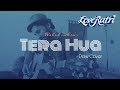 Tera Hua Cover | Atif Aslam | Loveratri | Tanishk Bagchi | Manoj Muntashir