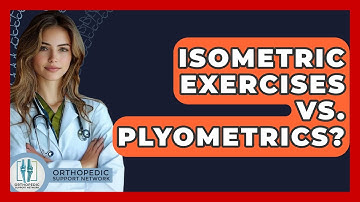 Isometric Exercises Vs. Plyometrics? - Orthopedic Support Network