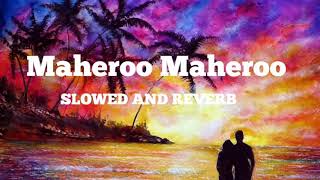 MAHEROO MAHEROO / SLOWED AND REVERB / HINDI LOFI/ SHREYA GHOSal Resimi