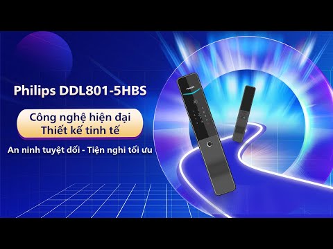 KHÓA THÔNG MINH GATEWAY PHILIPS DDL801-5HBS - CHUẨN MỰC MỚI CHO NGÔI NHÀ HIỆN ĐẠI