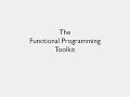 The Functional Programmer's Toolkit - Scott Wlaschin