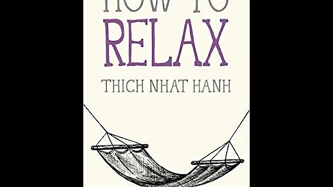 How to Relax, by Thich Nhat Hanh (MPL Book Trailer 255)