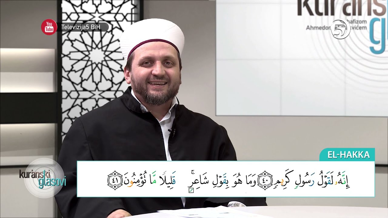 Kur'anski glasovi - hfz. Ahmed ef. Bukvić - (sura El-Hakka) - 4. emisija