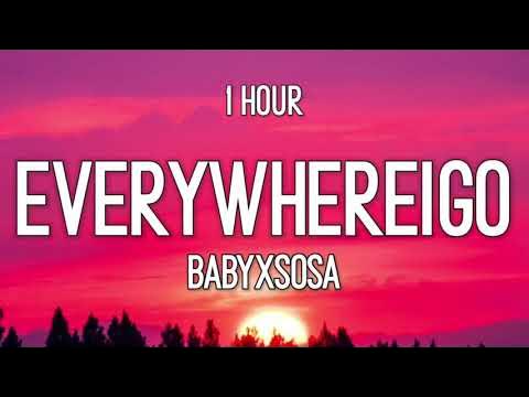 Stream BABYXSOSA - EVERYWHEREIGO (TikTok Remix) Everywhere I go