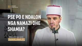 SHKËPUTJE | Pse po e ndalon nga namazi dhe shamia? - Enis Rama