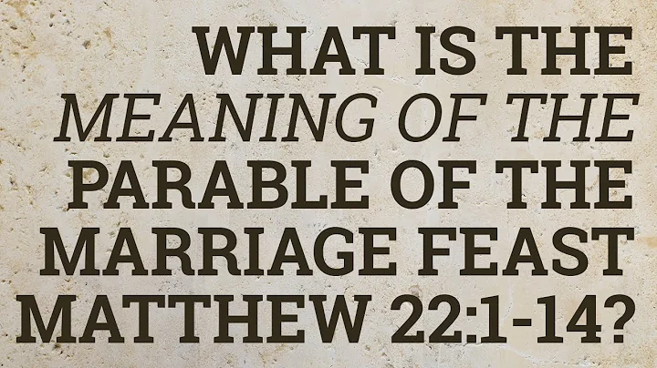 Die Bedeutung der Parabel des Hochzeitsmahls in Matthäus 22:1-14