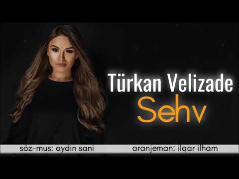 Turkan Velizade - Sehf - 2022 ( Yeni )