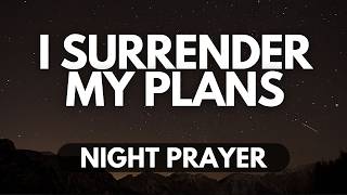 Lord, Align My Life with Your Purpose | Night Prayer of Surrender