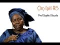 Orunmila and Socrates: What do they have in common? - 'Oro Isiti' with Prof. Sophie Oluwole #5