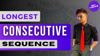 Longest Consecutive Sequence in an Array | Striver DSA Sheet | Google Interview Question