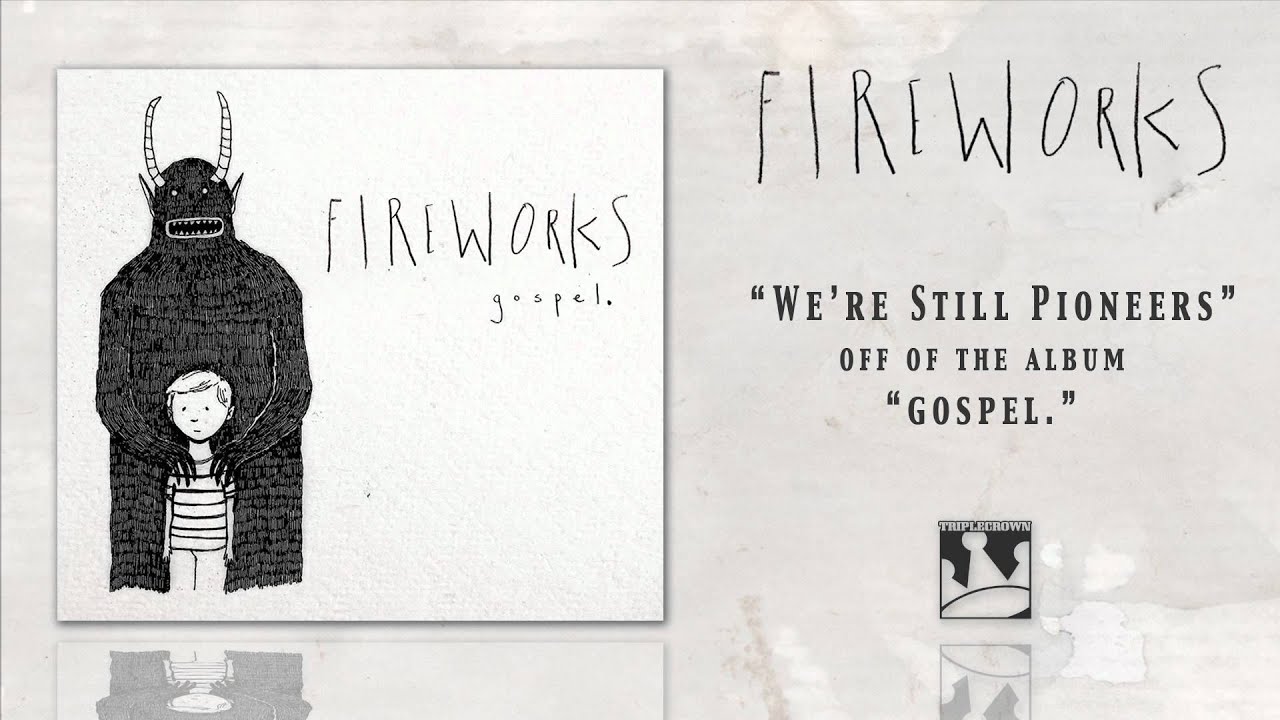 Fireworks "We're Still Pioneers" accordi