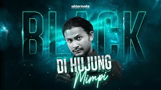 DI HUJUNG MIMPI - BLACK [ MUSIC VIDEO OST OBSESI DIA]