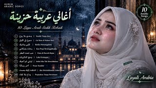 10 Best Sad Arabic Songs 💔🌧️ | Love, Parting, and Painful Memories
