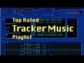 Top rated best tracker music playlist  keygens chiptunes from modarchive