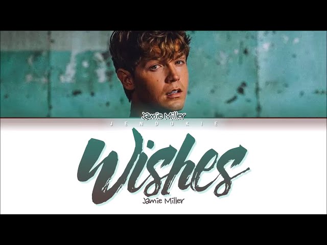 Jamie Miller (제이미 밀러) - Wishes (1 HOUR) Lyrics | 1시간 가사 class=