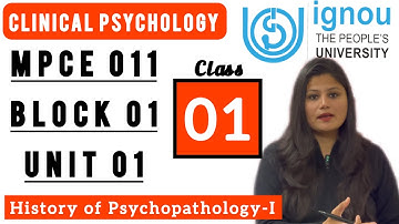 Class 01- IGNOU MAPC Clinical Psychology : MPCE 011 Block 1 unit 1