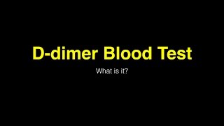 D dimer Blood Test