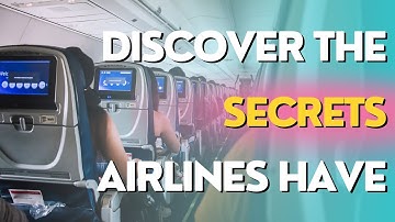 Expose 23 hidden FLIGHT SECRETS airlines prefer to keep quiet!