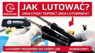 JAK LUTOWAĆ❓ PORADNIK 3 min: Jak wykonać LUTOWANIE przewodów do taśmy LED lutownicą S601A, S801A /B