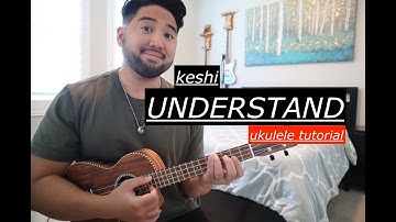 keshi UNDERSTAND ukulele tutorial