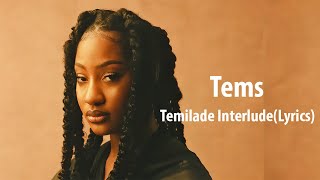 Tems - Temilade Interlude(Lyrics)