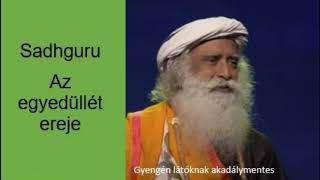 Sadhguru: Az Egyedüllét Ereje                                 #SadhguruMagyarul