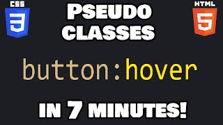 Learn Css Pseudo-Classes In 7 Minutes! ☟