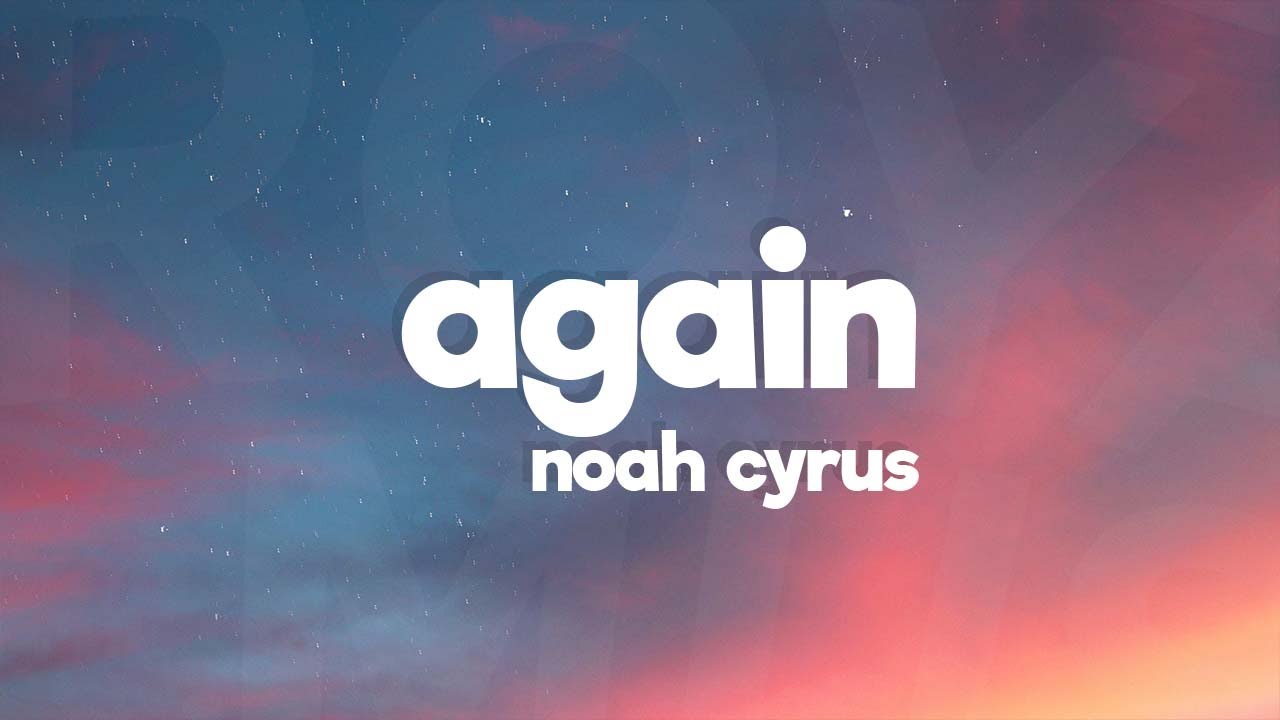 Noah Cyrus - Again (Official Music Video) ft. XXXTENTACION 