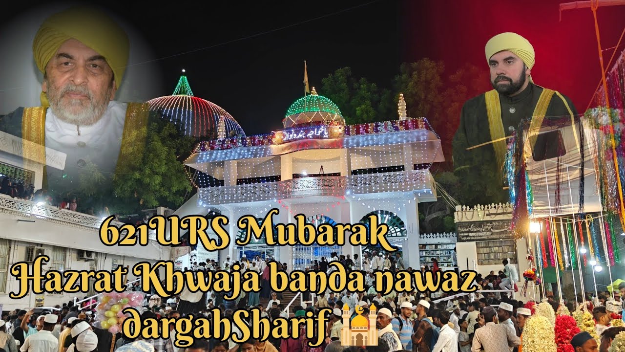 621 URS Mubarak hazrat Khwaja banda nawaz Gesudararaas dargah Gulbarga live#history#khwajabandanawaz