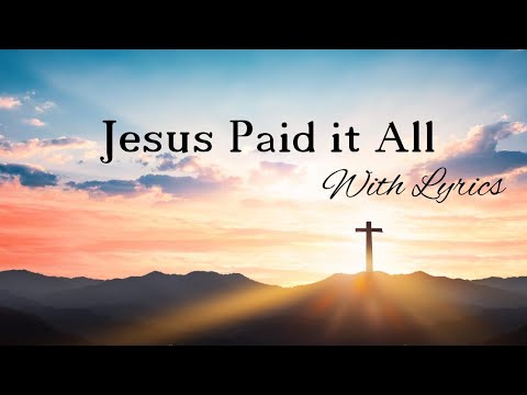 Jesus Paid it All - Beautiful Instrumental Guitar with Lyrics - Fingerstyle Guitar