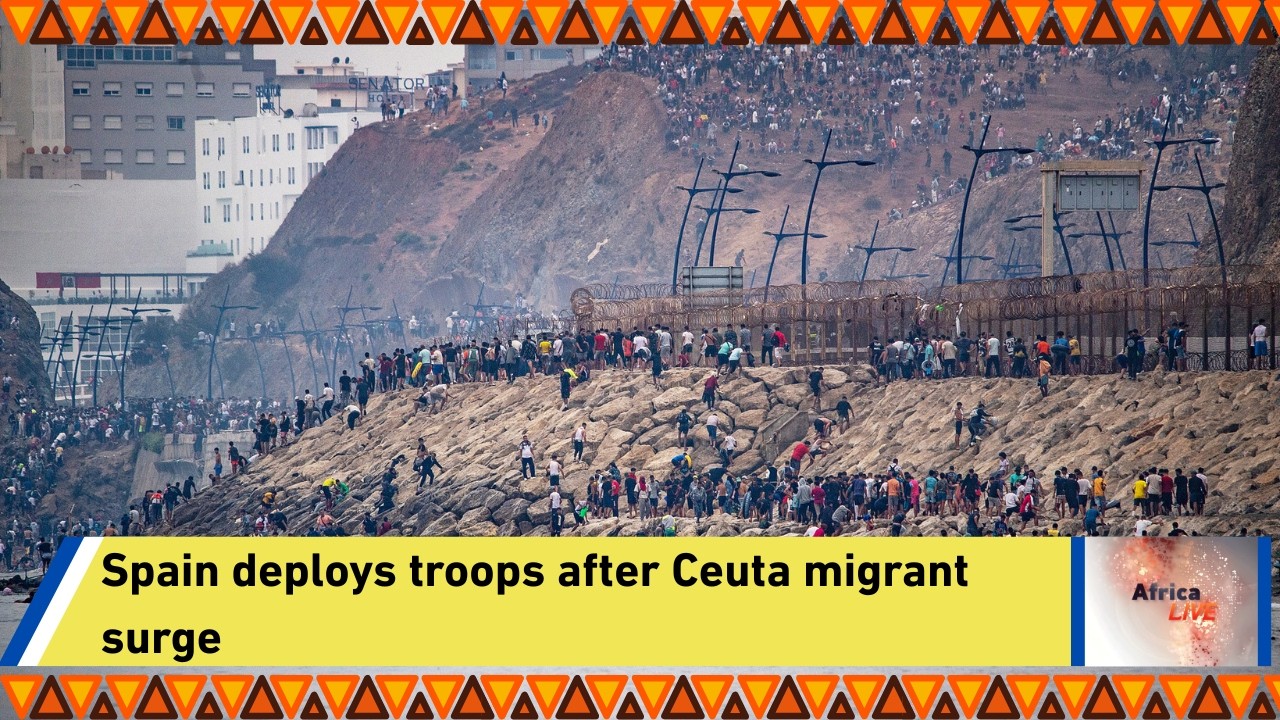 Spain deploys troops after Ceuta migrant surge Spain deploys troops after Ceuta migrant surge